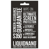 LIQUIDNANO Ultimate Screen Protection + $150-$350 Screen Replacement Warranty - Ships Next Day!
